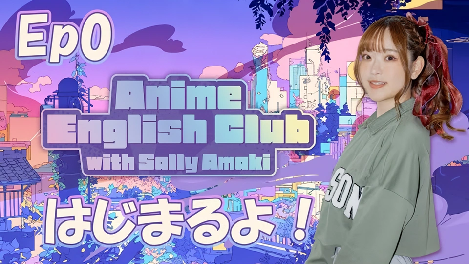 Anime English Club with Sally Amaki